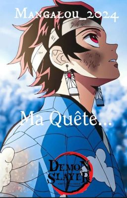 Ma Quête  (Fanfiction Demons Slayer)