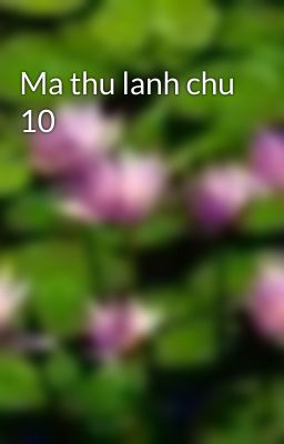 Ma thu lanh chu 10