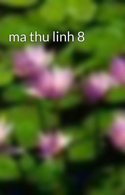 ma thu linh 8