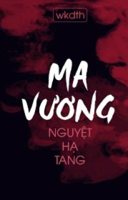 Ma Vương - Nguyệt Hạ Tang (từ chương 130)