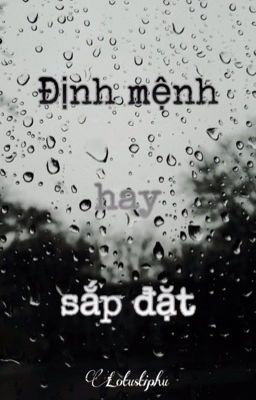 [Mã-Yết]-Định mệnh hay sắp đặt