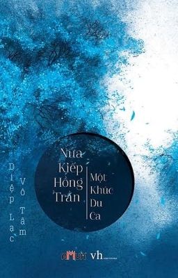 ( Mã - Yết ) Nửa kiếp hồng trần một khúc du ca 