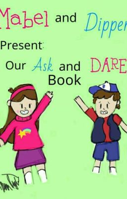 Mabel, and Dipper, Present: Our Ask and Dare Book!