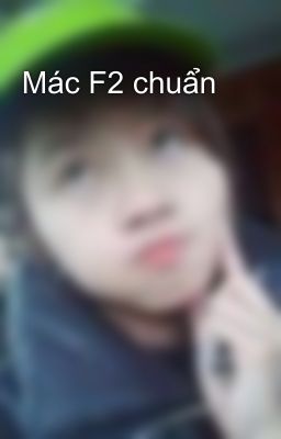 Mác F2 chuẩn