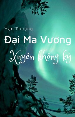 Mạc Thượng: Đại ma vương xuyên không ký