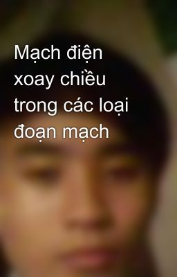 Mạch điện xoay chiều trong các loại đoạn mạch