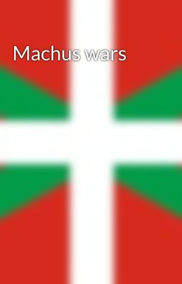 Machus wars