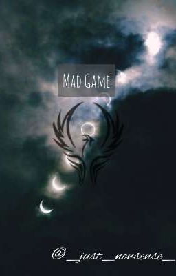 Mad Game |•luwoo•|