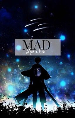 Mad - Levi x OC