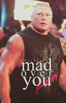 Mad Over You | Brock Lesnar 