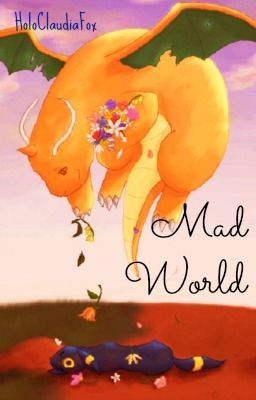 Mad World 【Pokemon Watty Awards 2014】