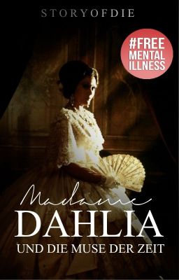 Madame Dahlia und die Muse der Zeit