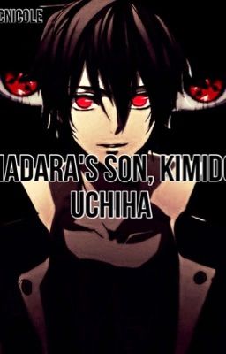 Madara's Son, Kimido Uchiha