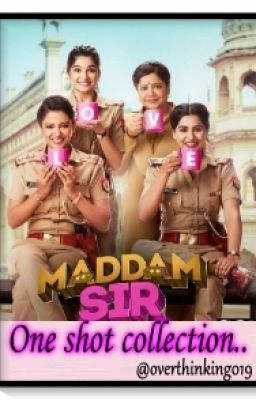 Maddam sir: One Shot Collection..