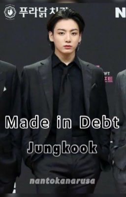 Made in Debt || Jungkook