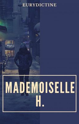 Mademoiselle H.