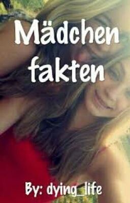 Mädchen Fakten