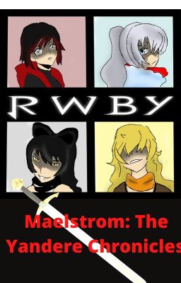 Maelstrom : The Yandere Chronicles