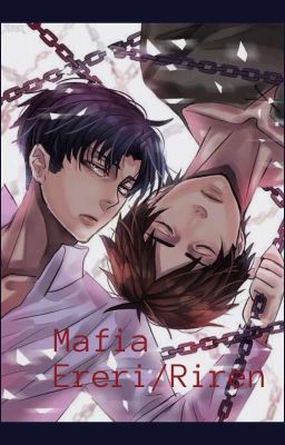 Mafia |ereri/riren| [ZAKOŃCZONE] 