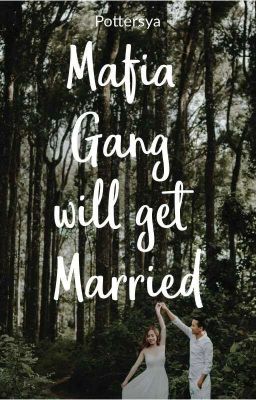 Mafia Gang Will Get Married[AF]