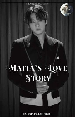 Mafia's Love Story|| ❝ᴊᴜɴɢᴋᴏᴏᴋ ғғ❞|| ✅