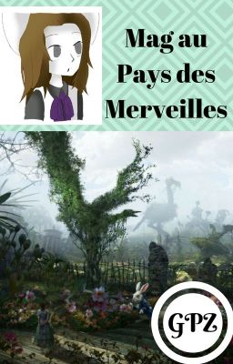 Mag au Pays des Merveilles