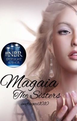 Magaia: The Sisters [BOOK 1 of The Magaia Series]