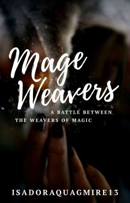 Mage Weavers (now on Dreame!) ✓