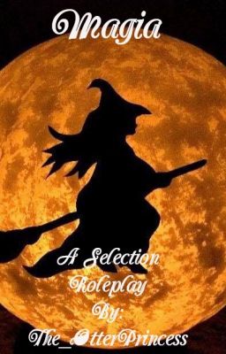 {🔮Magia🔮}|| A Selection Roleplay|| 14/14 [CLOSED]