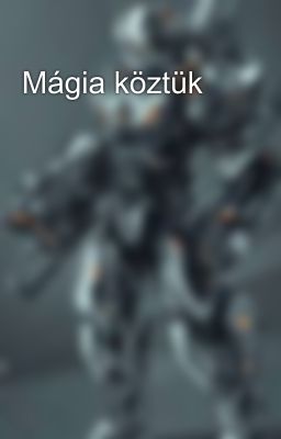 Mágia köztük 