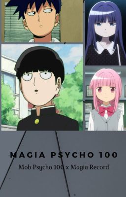 Magia Psycho 100 | Magia Record and Mob Psycho 100