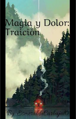 Magia y dolor: Traición