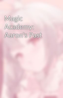 Magic Academy: Aaron's Past