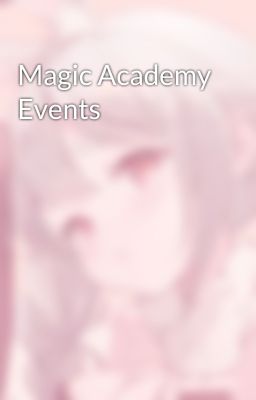 Magic Academy Events