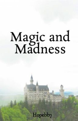 Magic and Madness