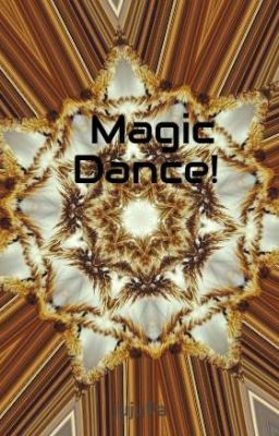 Magic Dance! 