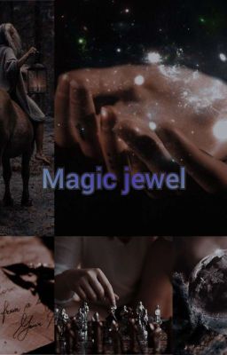 Magic jewel