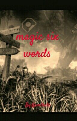 magic six words