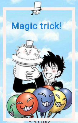 Magic tricks