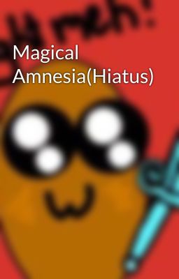 Magical Amnesia(Hiatus)