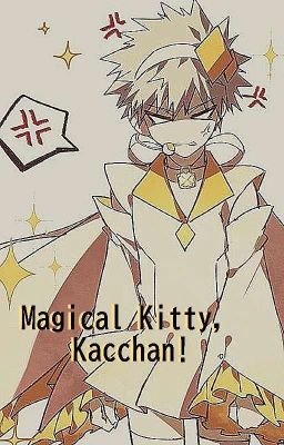 Magical Kitty, Kacchan!