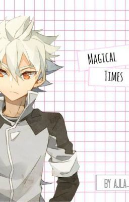 Magical times [Inazuma Eleven/GO/CS/Galaxy x reader]