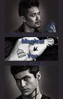 Magical You {OS MALEC}