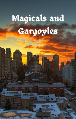 Magicals and Gargoyles