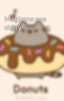 Magiczne one shoty 