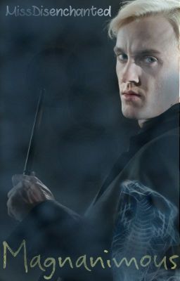 Magnanimous: Book Three (Draco Malfoy)