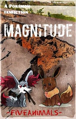 Magnitude- a Pokémon Fanfiction (On Hold)