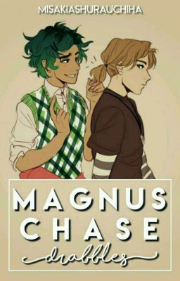 ~Magnus Chases~ Drabbles/Oneshot