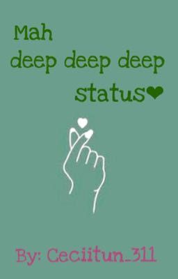 Mah deep deep deep status︎︎