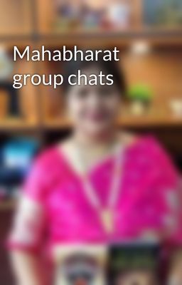 Mahabharat group chats